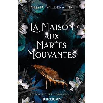 Le Royaume des corbeaux, Tome 4 : La Maison aux marées mouvantes