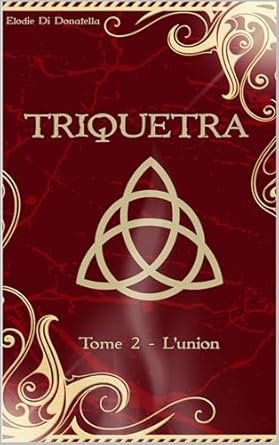 Triquetra, Tome 2 : L'Union