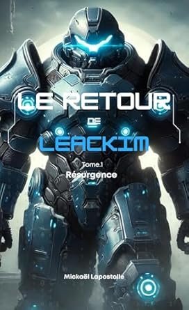 Le Retour de Leackim , Tome 1 : Résurgence