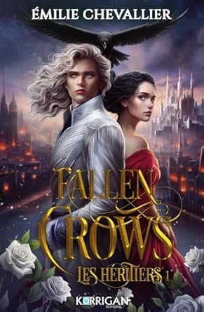 Les Héritiers, Tome 1 : Fallen Crows