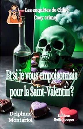 Et si je vous empoisonnais pour la Saint-Valentin ?
