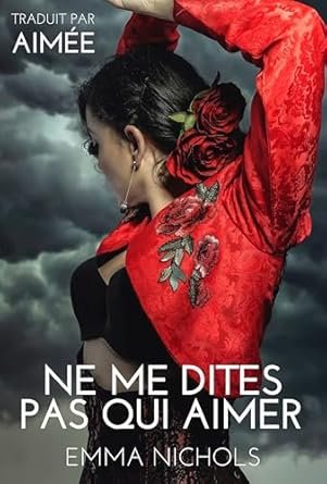 Ne Me Dites Pas Qui Aimer