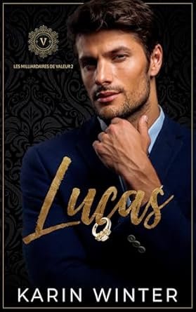 Les Milliardaires de Valeur, Tome 2 : Lucas