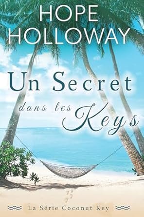 Coconut Key, Tome 1 : Un Secret dans les Keys
