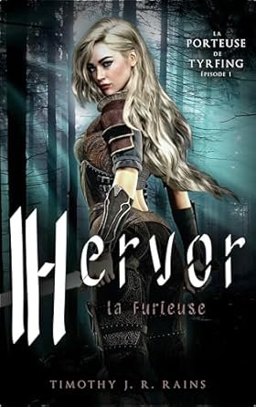 La Porteuse de Tyrfing, Tome 1 : Hervor la furieuse
