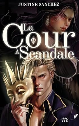 La Cour à Scandale,Tome 1