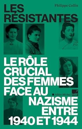 Les Résistantes: Le rôle crucial des femmes face au nazisme