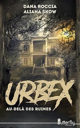 Urbex: Au-delà des ruines