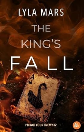 I'm Not Your Enemy, Tome 2 : The King's Fall