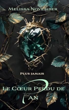 Le coeur perdu de Pan : Plus Jamais