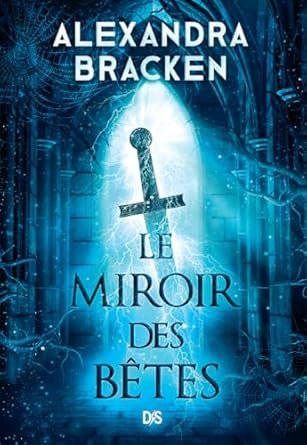 La Malédiction des os d'argent, Tome 2 : Le Miroir des bêtes