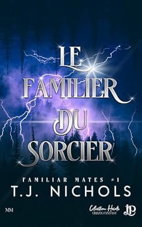 Familiar mates, Tome 1 : Le familier du sorcier