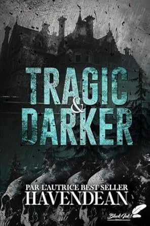 Tragic & Darker