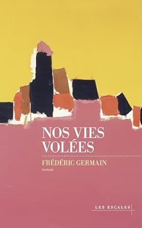 Nos vies volées