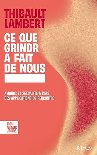 Ce que Grindr a fait de nous