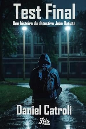 Détective Joäo Batista, Tome 2 : Test final