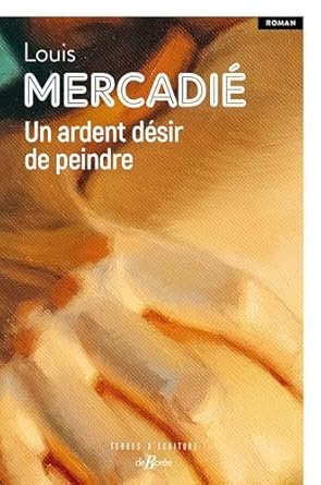 Un ardent désir de peindre