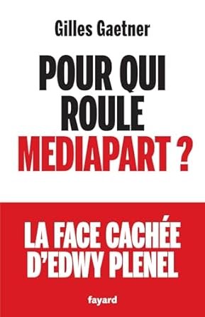 Pour qui roule Mediapart ?