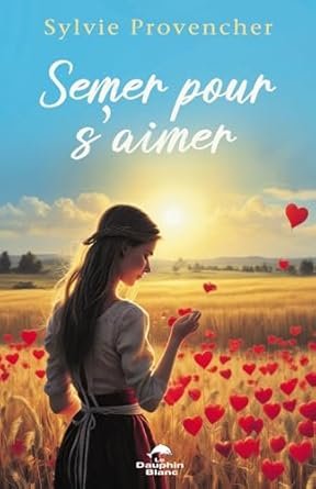 Semer pour s’aimer