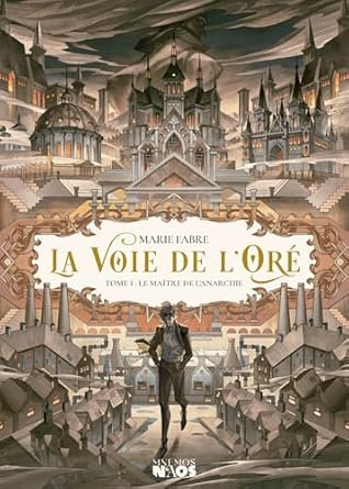 La Voie de l'Oré ,Tome 1  : Le Maître de l'Anarchie