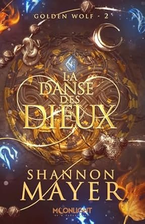 Golden Wolf, Tome 2 : La Danse des dieux