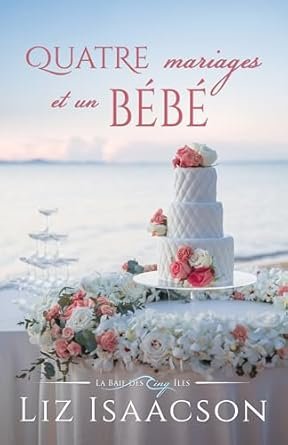 Quatre mariages et un bébé