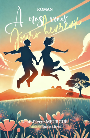 À nos vieux jours heureux