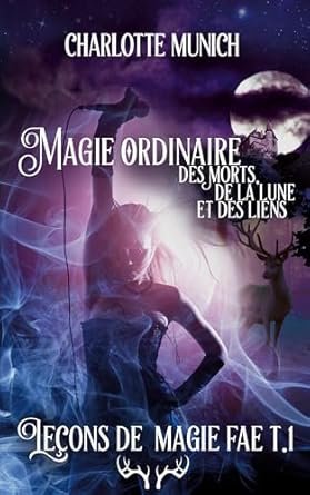Magie ordinaire des morts, de la lune et des liens