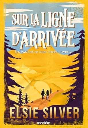 Les Ranchs de Ruby Creek, Tome 2 : Sur la ligne d’arrivée