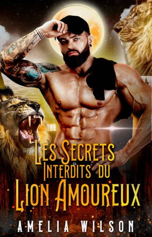 Les Secrets Interdits du Lion Amoureux