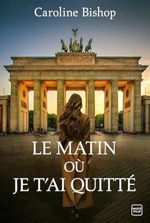 Le Matin où je tai quitté