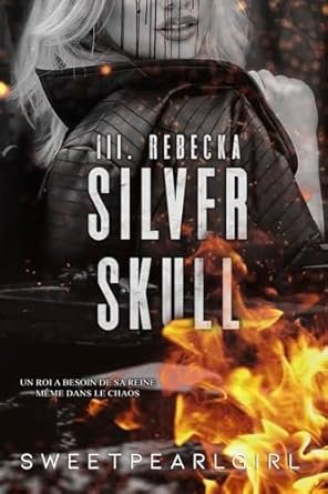 Silver Skull, Tome 3 : Rébecka