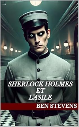 Sherlock Holmes et l’Asile