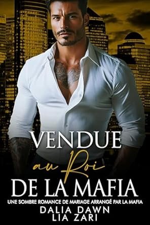 Vendue au Roi de la Mafia