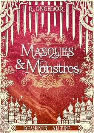 Masques et monstres, Tome 3 : Devenir Autre