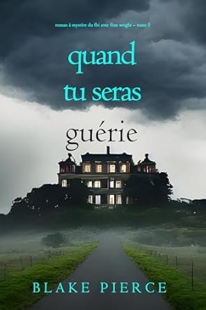 Quand tu seras guérie