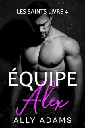 Équipe Alex: Les Saints
