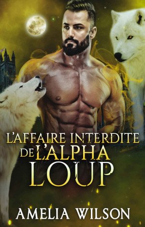L’Affaire Interdite de l’Alpha Loup