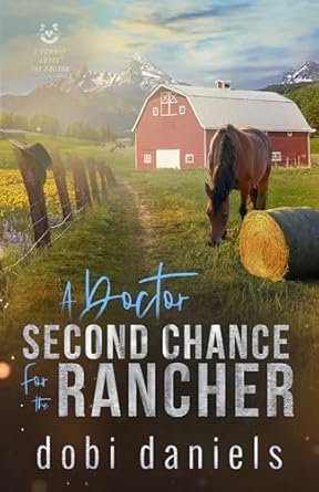 A Doctor Second Chance for the Rancher