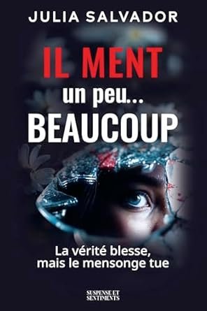 Il Ment Un peu... Beaucoup