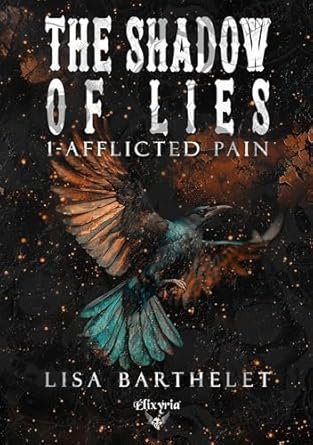 The Shadow of Lies, Tome 1 : Afflicted Pain