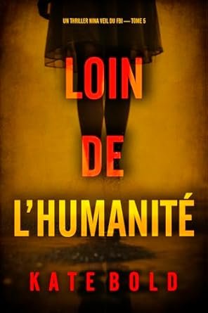Loin de l’humanité