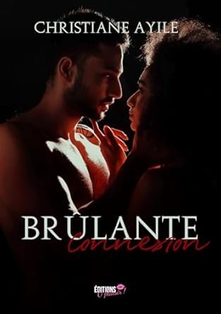 Brulante connexion