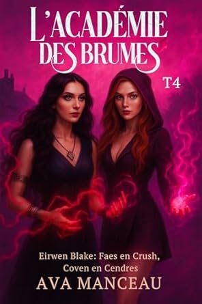 Eirwen Blake : Faes en crush, coven en cendres