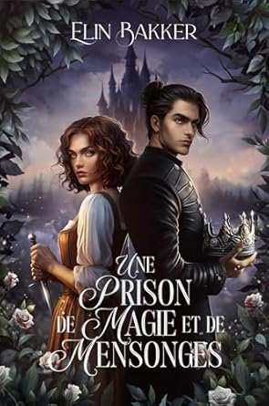 Une Prison de Magie et de Mensonges