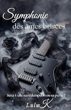 La symphonie des âmes brisées