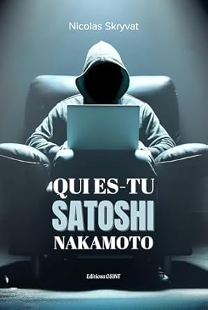 Qui es-tu Satoshi Nakamoto?