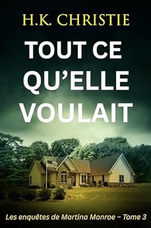 Tout ce qu’elle voulait
