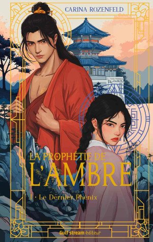 La Prophétie de l'ambre, Tome 1 : Le Dernier Phénix