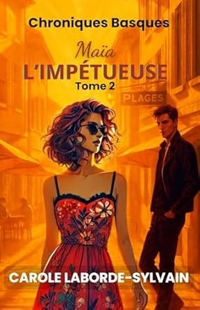 Chroniques basques, Tome 2 : Maïa, l'impétueuse